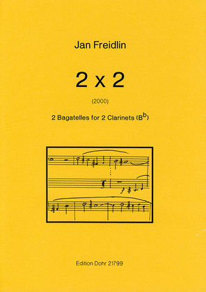 Book cover for 2 x 2 (2000) -2 Bagatelles for 2 Clarinets (B)-