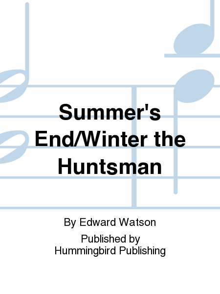 Summer's End/Winter the Huntsman