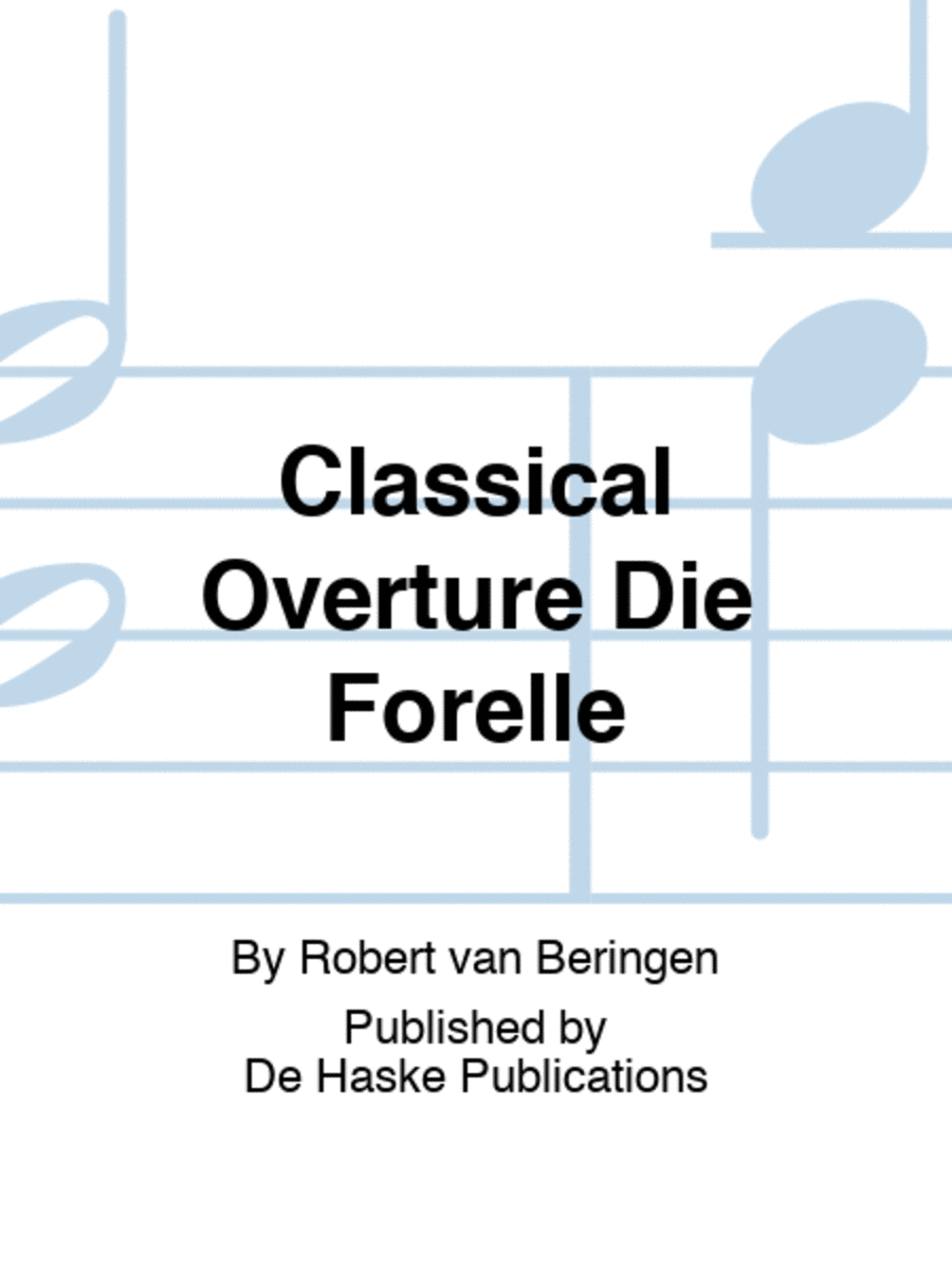Classical Overture Die Forelle