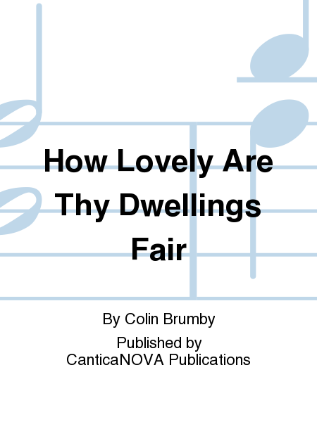 How Lovely Are Thy Dwellings Fair