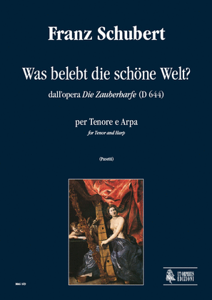 Was belebt die schöne Welt? from the Opera "Die Zauberharfe" (D 644) for Tenor and Harp