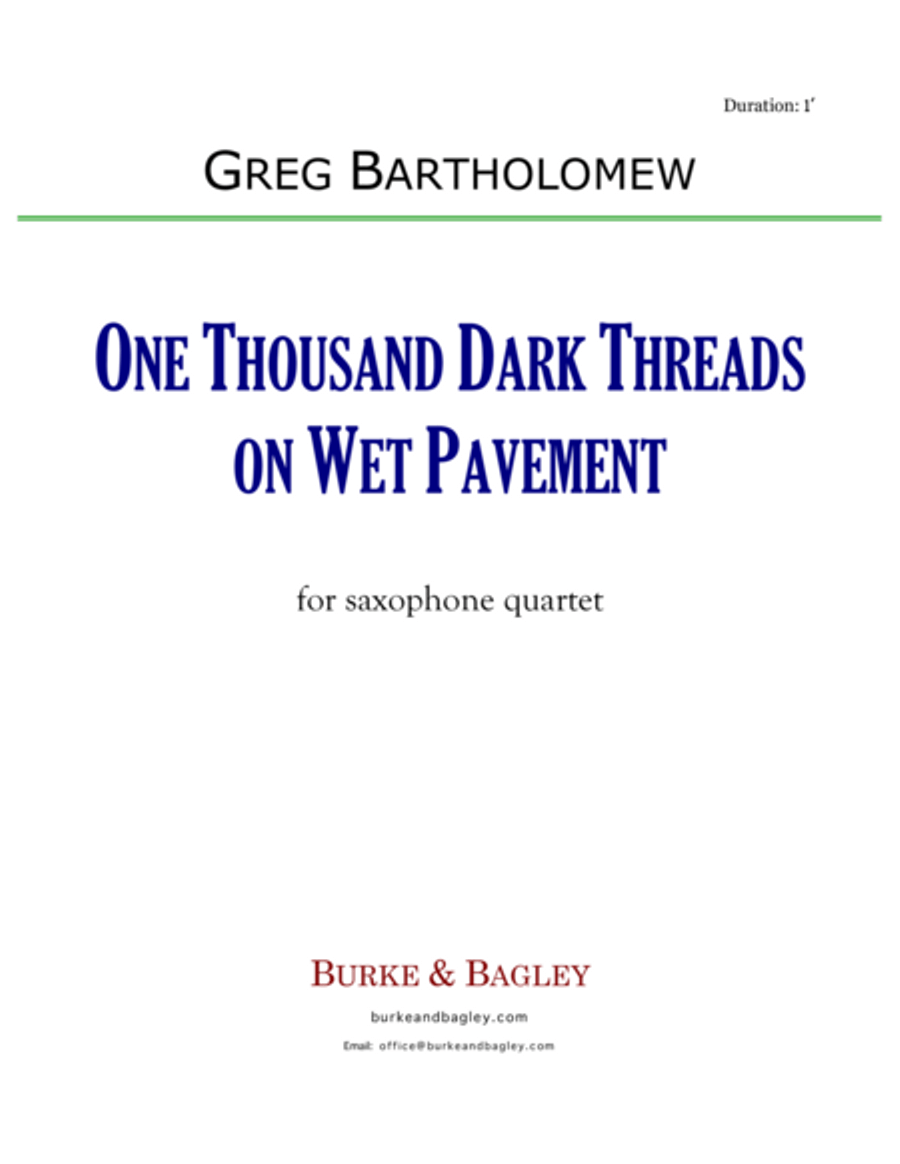 One Thousand Dark Threads on Wet Pavement (sax quartet) Saxophone Quartet scores gallery preview page 1