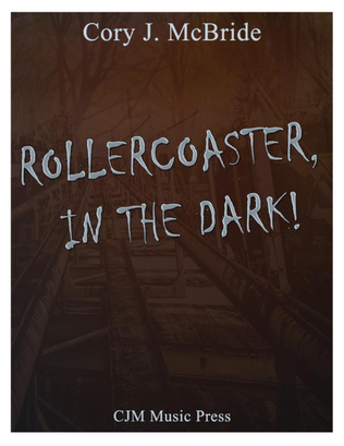 Rollercoaster, In the Dark!