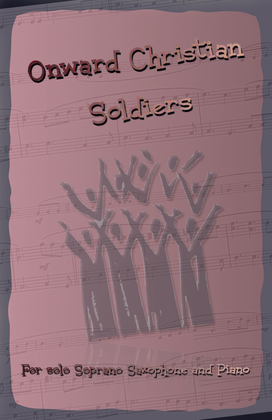 Onward Christian Soldiers, Gospel Hymn for Soprano Saxophone and Piano