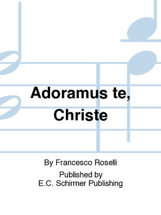 Book cover for Adoramus te, Christe (We worship thee, O Christ)