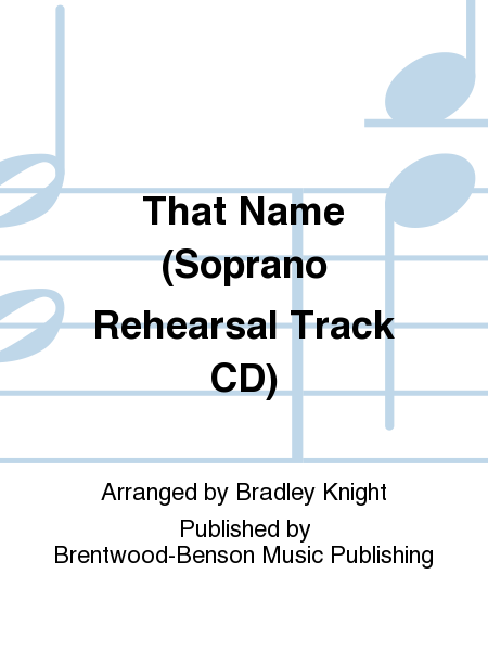 That Name (Soprano Rehearsal Track CD)