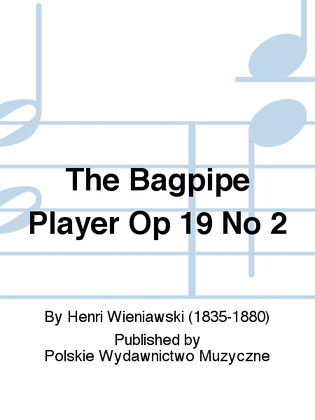 The Bagpipe Player Op 19 No 2