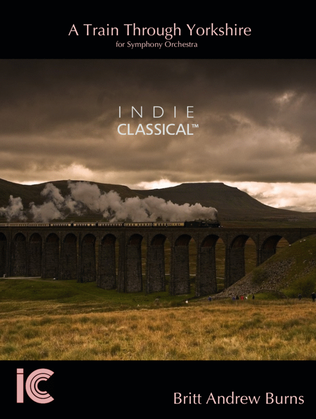 A Train Through Yorkshire - for Symphony Orchestra