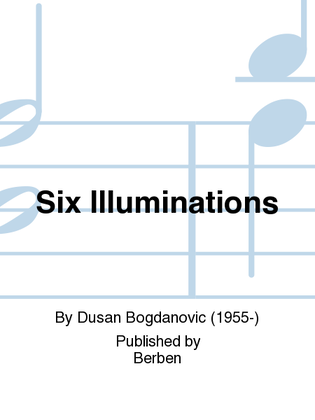Six Illuminations