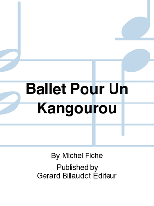 Ballet Pour Un Kangourou