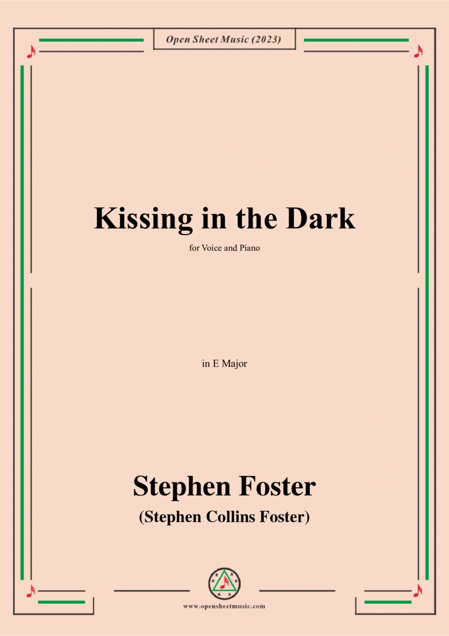 S. Foster-Kissing in the Dark,in E Major Voice - Digital Sheet Music