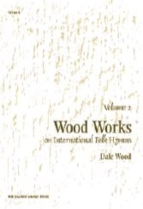 Book cover for Wood Works on International Folk Hymns, Volume 2