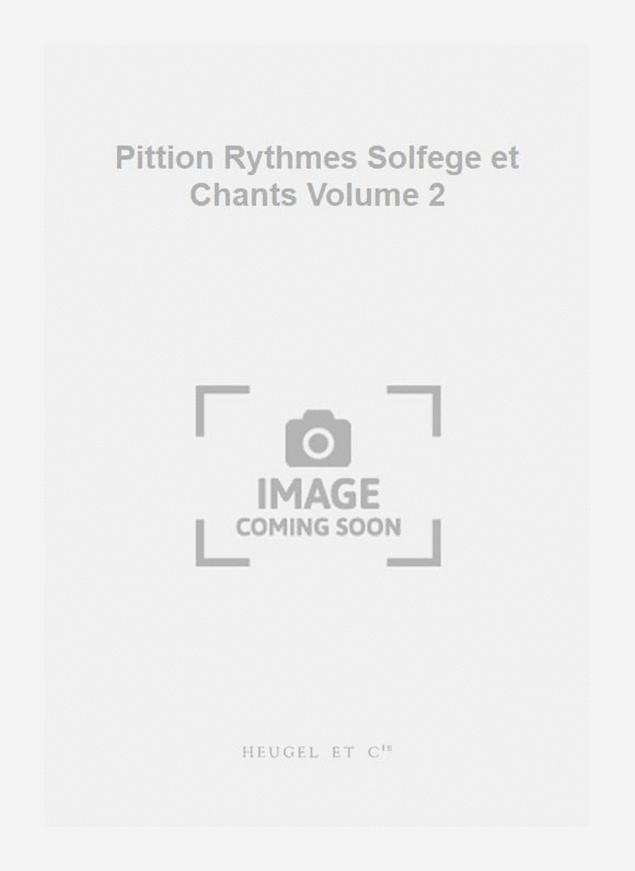 Pittion Rythmes Solfege et Chants Volume 2