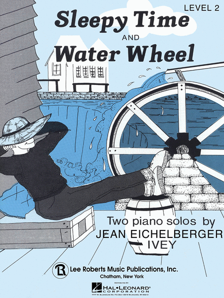 Sleepy Time & Water Wheel
