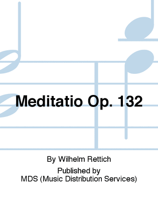 Meditatio op. 132