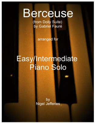Berceuse from Dolly Suite arranged for Easy/Intermediate Piano solo