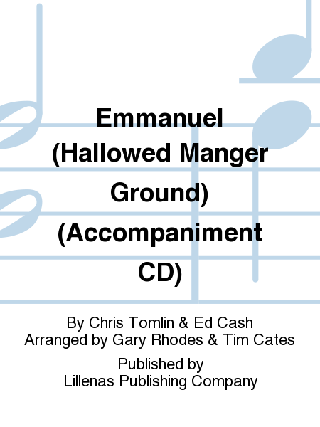 Emmanuel (Hallowed Manger Ground) (Accompaniment CD)