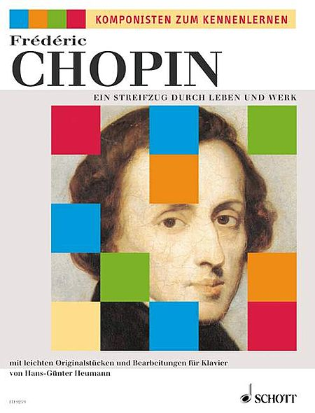 Frederic Chopin: Ein Streifzug durch Leben und Werk