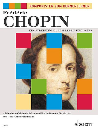 Frederic Chopin: Ein Streifzug durch Leben und Werk