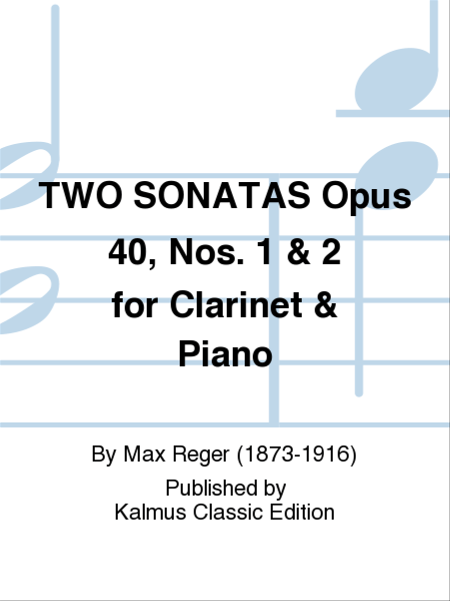 TWO SONATAS Opus 40, Nos. 1 & 2 for Clarinet & Piano