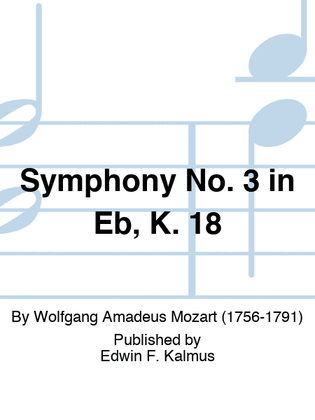 Book cover for Symphony No. 3 in Eb, K. 18