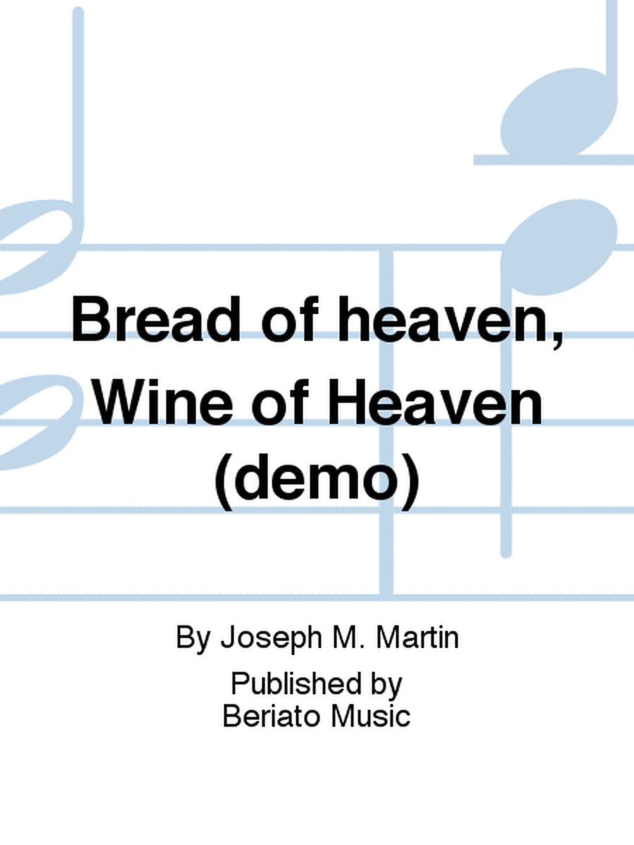 Bread of heaven, Wine of Heaven (demo)