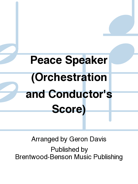 Peace Speaker (Orchestration and Conductor's Score)