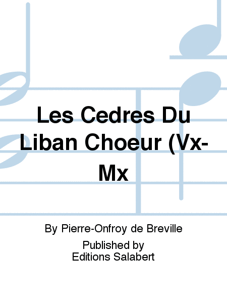 Les Cedres Du Liban Choeur (Vx-Mx