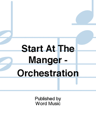 Start At The Manger - Orchestration