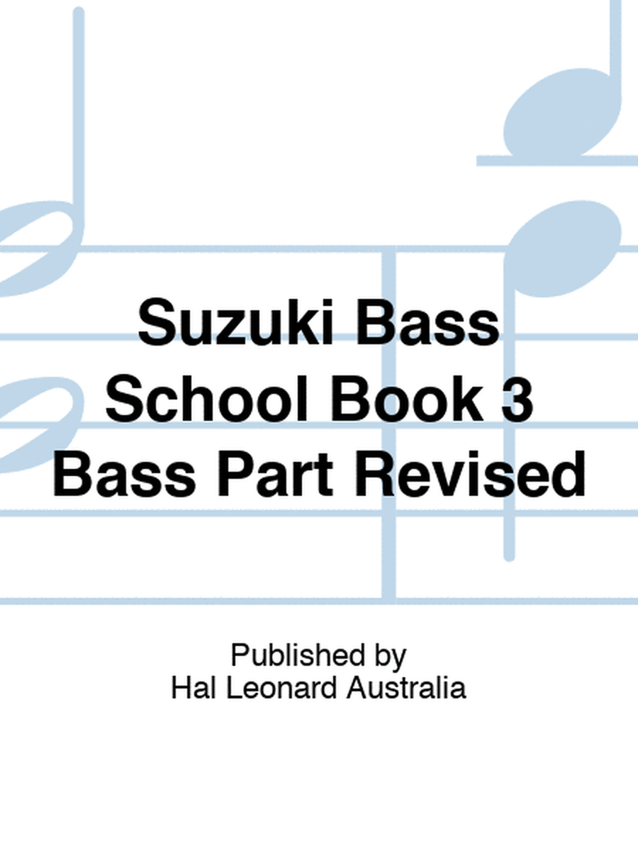 Suzuki Bass School Book 3 Bass Part Revised