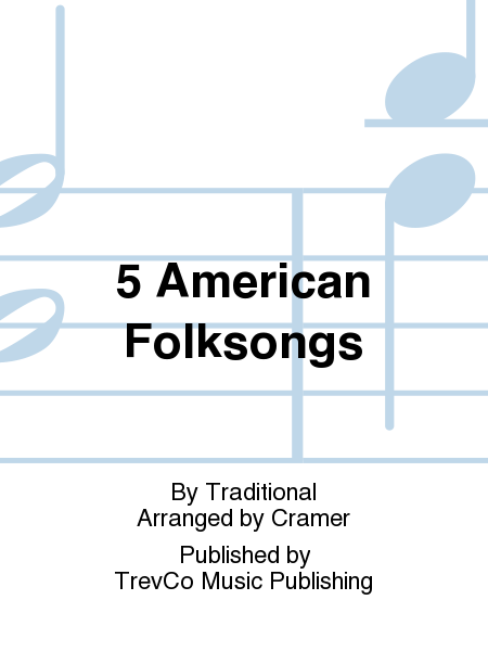5 American Folksongs