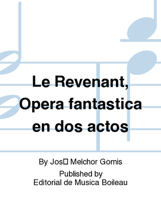 Book cover for Le Revenant, Opera fantastica en dos actos