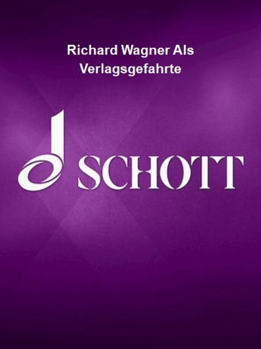 Richard Wagner Als Verlagsgefahrte