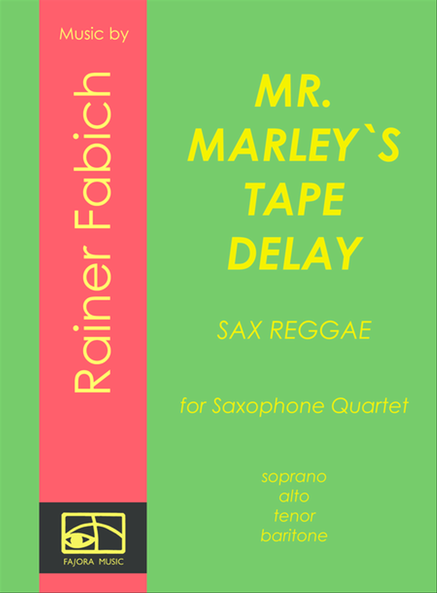 MR MARLEY`s TAPE DELAY - Reggae for Saxophone Quartet Saxophone Quartet scores gallery preview page 1