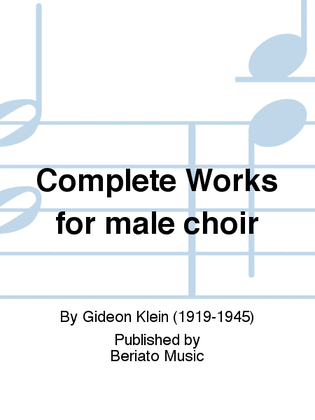 Complete Works for male choir