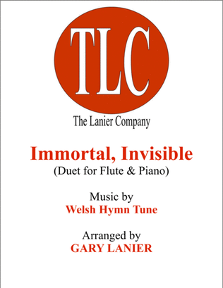 Book cover for IMMORTAL, INVISIBLE (Duet – Flute and Piano/Score and Parts)