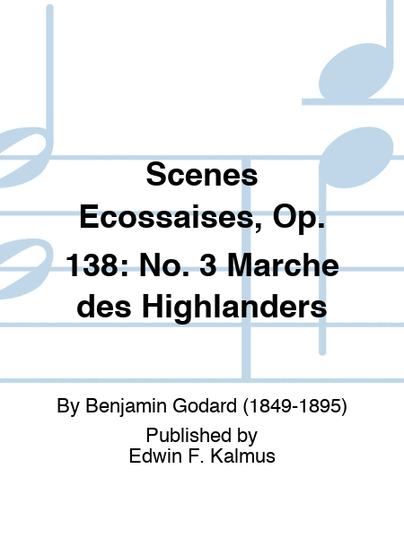 Scenes Ecossaises, Op. 138: No. 3 Marche des Highlanders