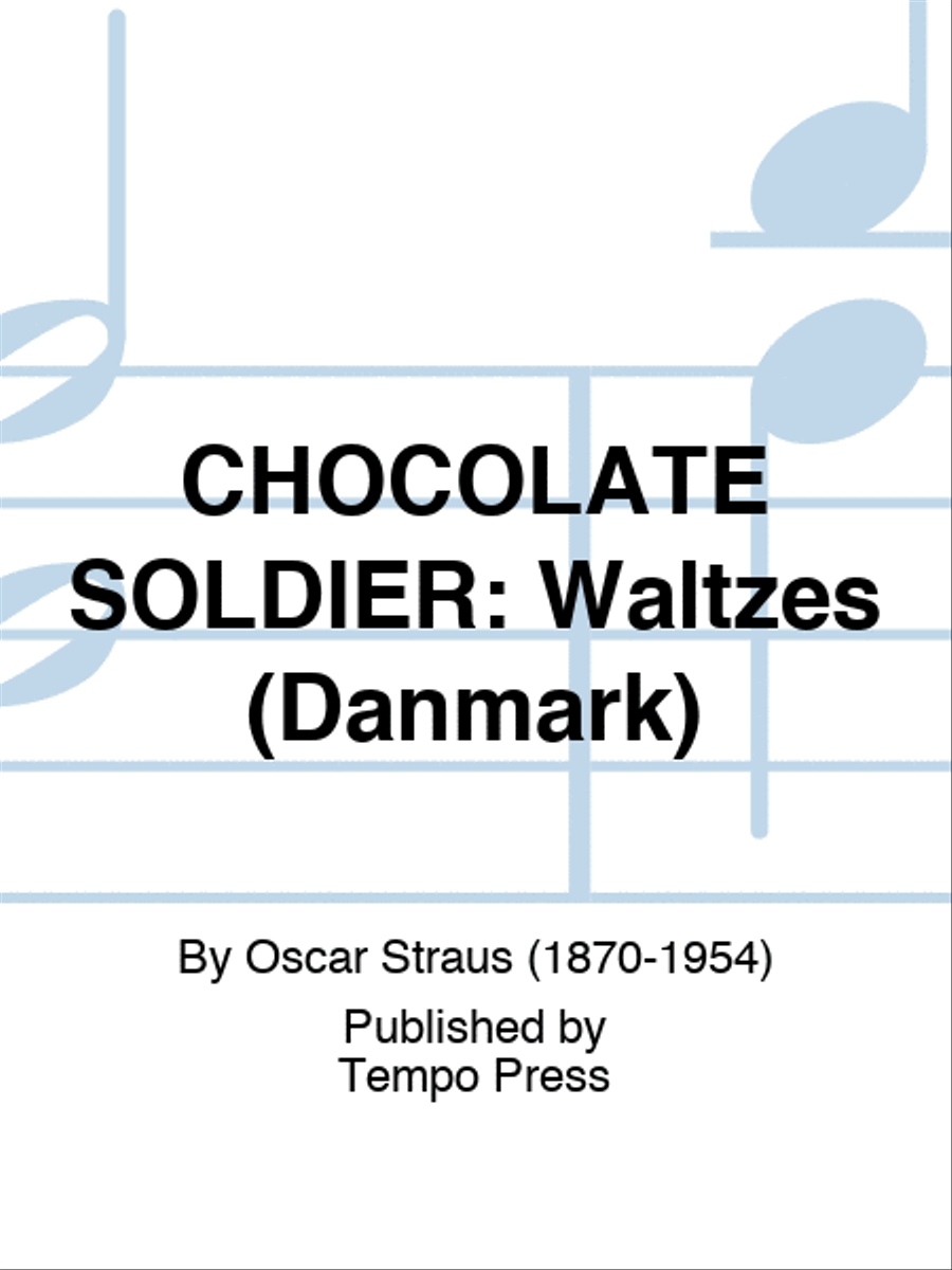 CHOCOLATE SOLDIER: Waltzes (Danmark)