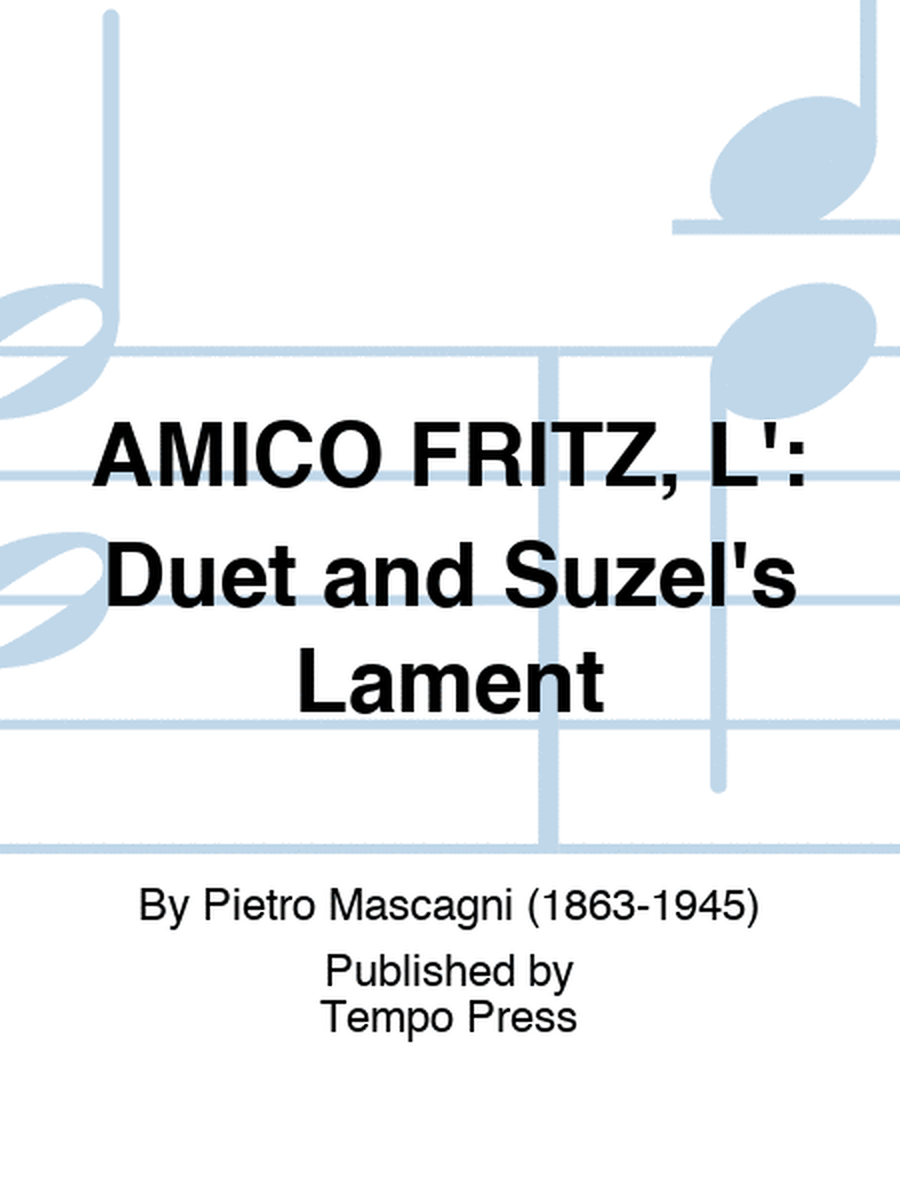 AMICO FRITZ, L': Duet and Suzel's Lament