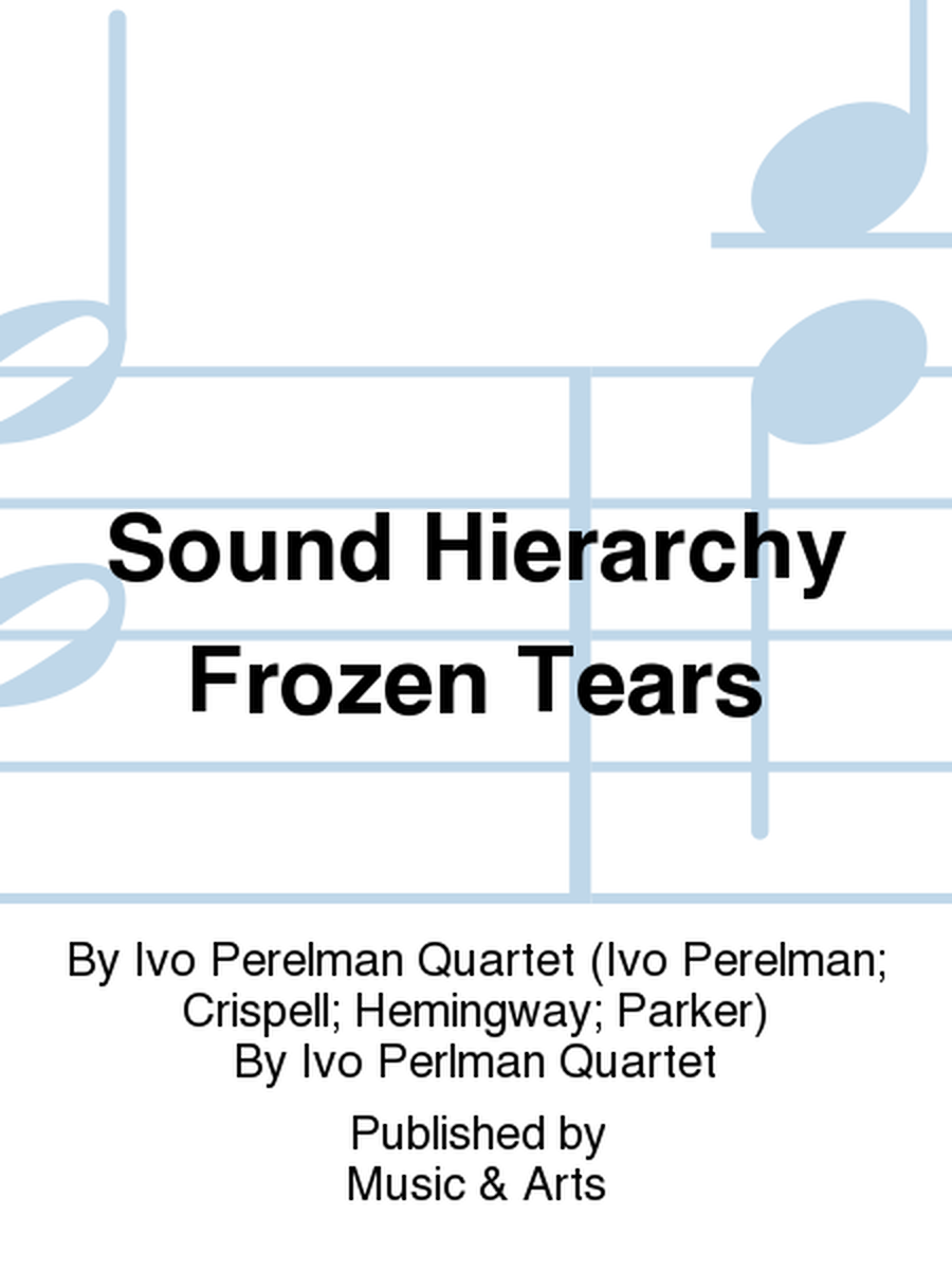 Sound Hierarchy Frozen Tears