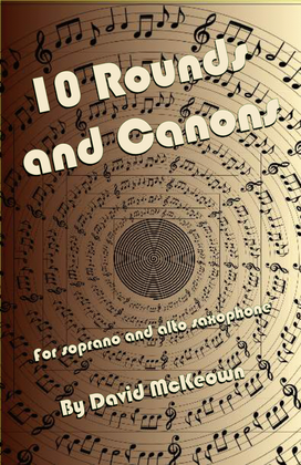 Book cover for 10 Rounds and Canons for Soprano and Alto Saxophone Duet