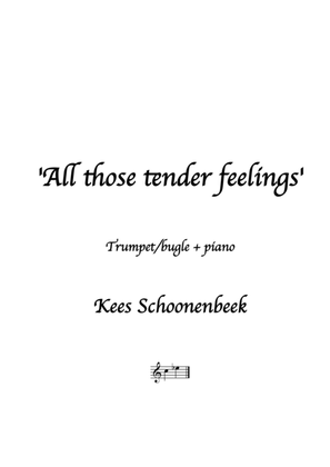 All those tender feelings