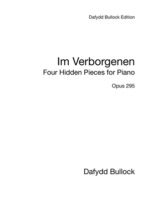 Im Verborgenen - Four Hidden Pieces for Piano