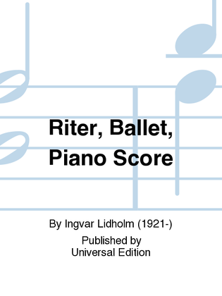 Riter, Ballet, Piano Score