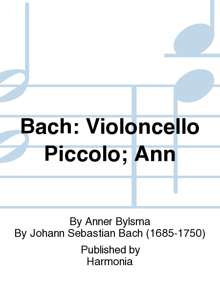 Bach: Violoncello Piccolo; Ann
