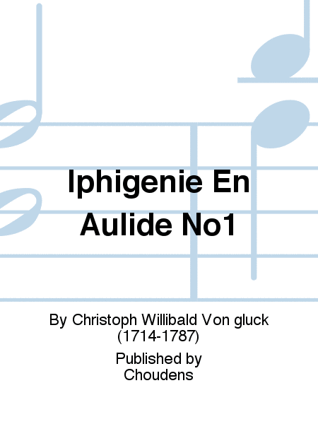 Iphigenie En Aulide No1