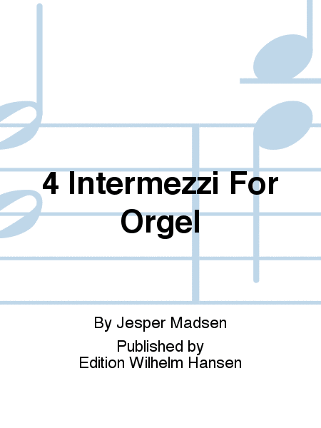 4 Intermezzi For Orgel