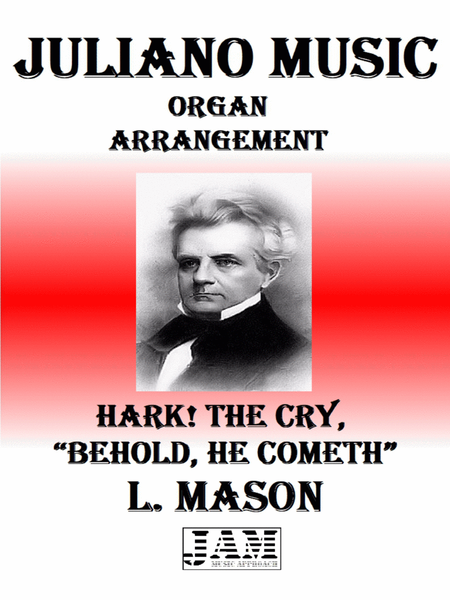 HARK! THE CRY, "BEHOLD, HE COMETH" - L. MASON (HYMN - EASY ORGAN) image number null