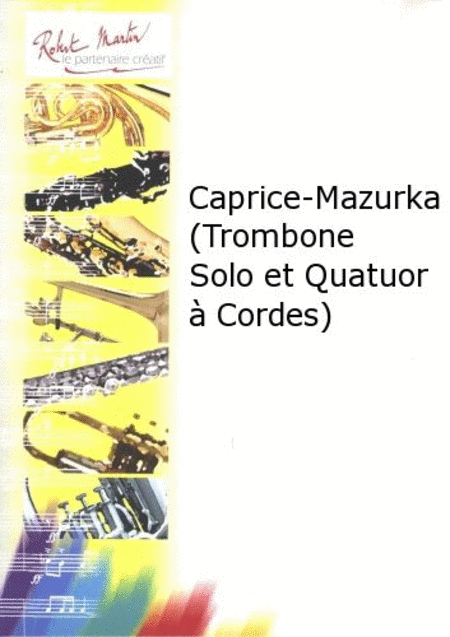 Caprice-mazurka (trombone solo et quatuor a cordes)