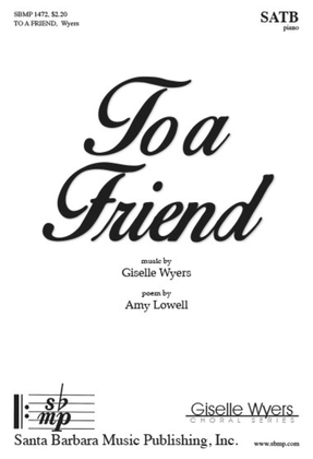 Book cover for To a Friend - SATB Octavo